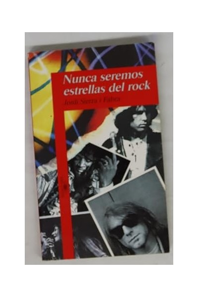 NUNCA SEREMOS ESTRELLAS DEL ROCK